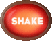 Shake